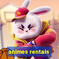 animes rentais